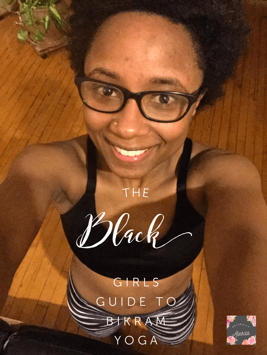 The Black Girls Guide to Bikram&nbsp;Yoga